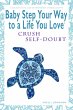 Baby Step Your Way to a Life You Love:... - Bild 1