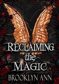 Reclaiming the Magic (Brides of Prophecy, #7) (eBook, ePUB) Reclaiming the Magic (Brides of Prophecy, #7) (eBook, ePUB)