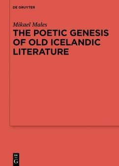 The Poetic Genesis of Old Icelandic Literature (eBook, ePUB) - Males, Mikael