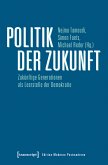 Politik der Zukunft (eBook, PDF)