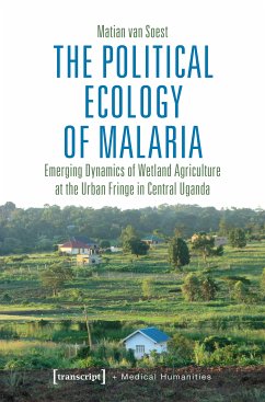 The Political Ecology of Malaria (eBook, PDF) - van Soest, Matian