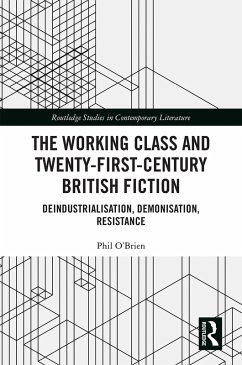 The Working Class and Twenty-First-Century British Fiction (eBook, PDF) - O'Brien, Phil
