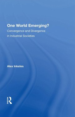 One World Emerging? Convergence And Divergence In Industrial Societies (eBook, PDF) - Inkeles, Alex