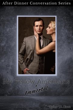 Cover My Fellow (Immortal) Americans (After Dinner Conversation, #2) (eBook, ePUB)