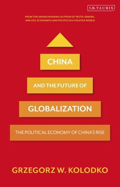 China and the Future of Globalization (eBook, PDF) - Kolodko, Grzegorz W.