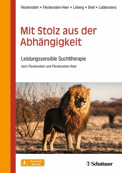 Mit Stolz aus der Abhängigkeit (eBook, ePUB) - Fleckenstein, Martin; Fleckenstein-Heer, Marlis; Leiberg, Susanne; Breit, Willi; Lüddeckens, Thomas