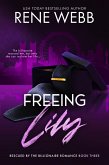 Freeing Lily (A Rescued by the Billionaire Romance Series, #3) (eBook, ePUB)