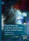 Psychotherapy and the Social Clinic in the United States (eBook, PDF)