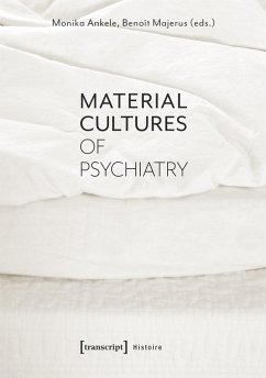 Cover Material Cultures of Psychiatry (eBook, PDF)
