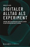 Digitaler Alltag als Experiment (eBook, PDF)