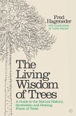 The Living Wisdom of Trees (eBook, ePUB)