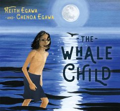 The Whale Child (eBook, ePUB) - Egawa, Keith; Egawa, Chenoa