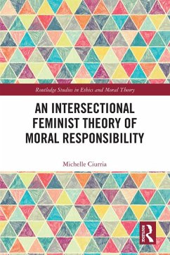 Cover An Intersectional Feminist Theory of Moral Responsibility (eBook, ePUB)