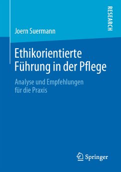 Ethikorientierte Führung in der Pflege (eBook, PDF) - Suermann, Joern