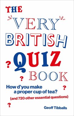 The Very British Quiz Book (eBook, ePUB) - Tibballs, Geoff