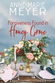 Forgiveness Found in Honey Grove (A Braxton Family Romance, #4) (eBook, ePUB)