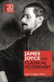 James Joyce and Classical Modernism (eBook, PDF)