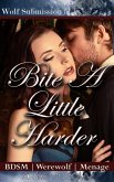 Bite A Little Harder (Wolf Submission, #5) (eBook, ePUB) Bite A Little Harder (Wolf Submission, #5) (eBook, ePUB)