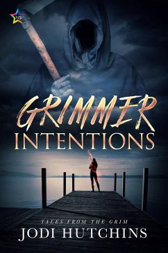 Grimmer Intentions (Tales from the Grim, #2) (eBook, ePUB) - Hutchins, Jodi Grimmer Intentions (Tales from the Grim, #2) (eBook, ePUB) - Hutchins, Jodi