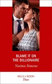 Blame It On The Billionaire (Mills & Boon Desire) (Blackout Billionaires, Book 3) (eBook, ePUB)