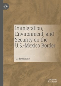 Immigration, Environment, and Security on the U.S.-Mexico Border (eBook, PDF) - Meierotto, Lisa