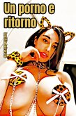 Un porno e ritorno (eBook, ePUB)
