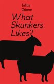 What Skunkers Likes? (eBook, ePUB)