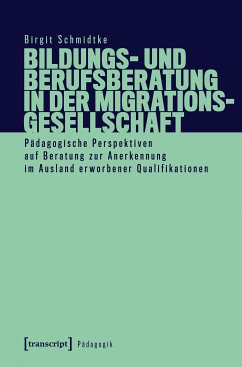 Bildungs- und Berufsberatung in der Migrationsgesellschaft (eBook, PDF) - Schmidtke, Birgit