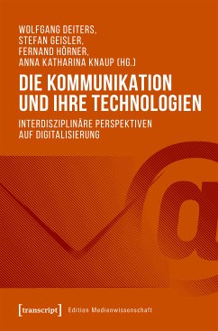 Die Kommunikation und ihre Technologien (eBook, PDF)