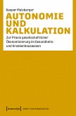 Autonomie und Kalkulation (eBook, PDF)