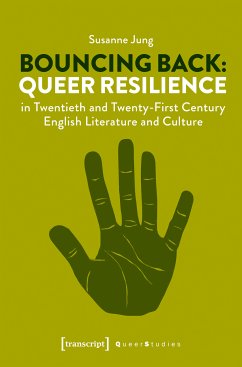 Bouncing Back: Queer Resilience in Twentieth and Twenty-First Century English Literature and Culture (eBook, PDF) - Jung, Susanne
