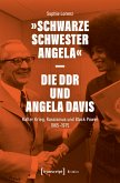 »Schwarze Schwester Angela« - Die DDR und Angela Davis (eBook, PDF)