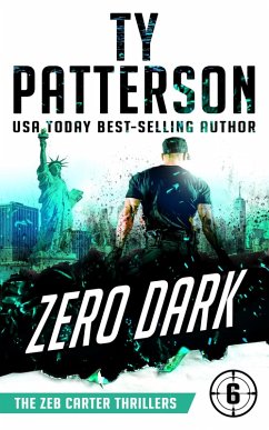Zero Dark (Zeb Carter Series, #6) (eBook, ePUB) - Patterson, Ty