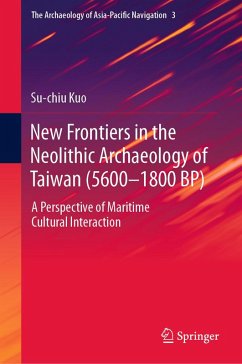 New Frontiers in the Neolithic Archaeology of Taiwan (5600–1800 BP) (eBook, PDF) - Kuo, Su-chiu