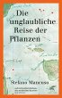 Die unglaubliche Reise der Pflanzen... - Bild 1