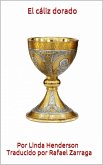 El cáliz dorado (FICCION JUVENIL / Animales / Gatos) (eBook, ePUB)