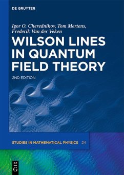 Wilson Lines in Quantum Field Theory (eBook, ePUB) - Cherednikov, Igor Olegovich; Mertens, Tom; Veken, Frederik van der