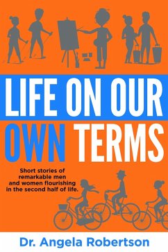 Life On Our Own Terms (Older and Bolder, #1) (eBook, ePUB) - Robertson, Dr Angela C