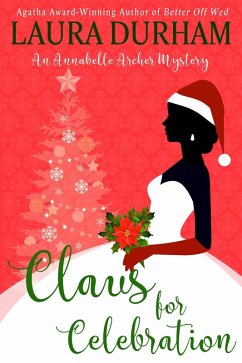 Claus for Celebration (Annabelle Archer Wedding Planner Mystery, #15) (eBook, ePUB) - Durham, Laura