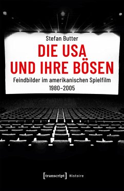 Die USA und ihre Bösen (eBook, PDF) - Butter, Stefan