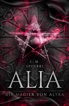 Die Magier von Altra / Alia Bd.5 (eBook, ePUB) - Spoerri, C. M.