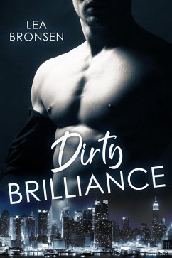 Dirty Brilliance (eBook, ePUB) - Bronsen, Lea