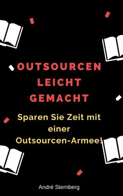 Outsourcen leicht gemacht (eBook, ePUB) - Sternberg, Andre