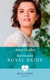 Best Friend To Royal Bride (Mills & Boon Medical) (eBook, ePUB) Best Friend To Royal Bride (Mills & Boon Medical) (eBook, ePUB)