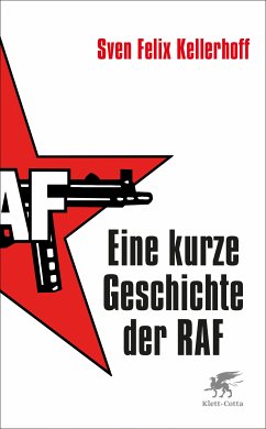 Eine kurze Geschichte der RAF (eBook, ePUB) - Kellerhoff, Sven Felix