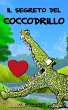 Il segreto del coccodrillo (eBook, ePUB) - Bild 1