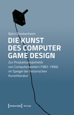 Die Kunst des Computer Game Design (eBook, PDF) - Blankenheim, Björn