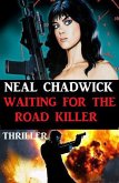 Waiting For The Road Killer (eBook, ePUB)