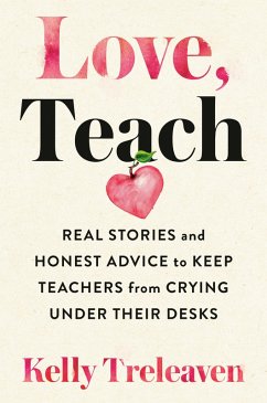 Love, Teach (eBook, ePUB) - Treleaven, Kelly