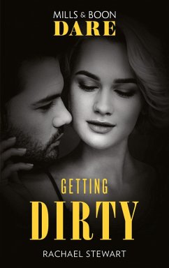 Getting Dirty (Mills & Boon Dare) (Getting Down & Dirty, Book 1) (eBook, ePUB) - Stewart, Rachael